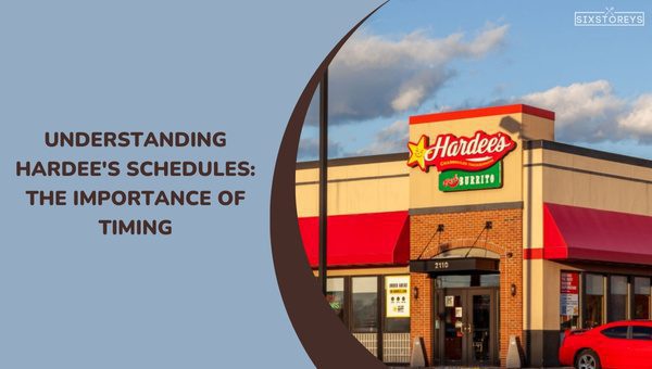 When Does Lunch Start At Hardees What Time Does Hardee's Serve Lunch in 2023? [Timing Inside]