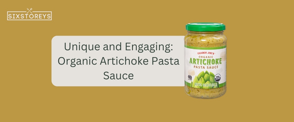 Organic Artichoke Pasta Sauce - Best Trader Joe's Pasta Sauce in 2024