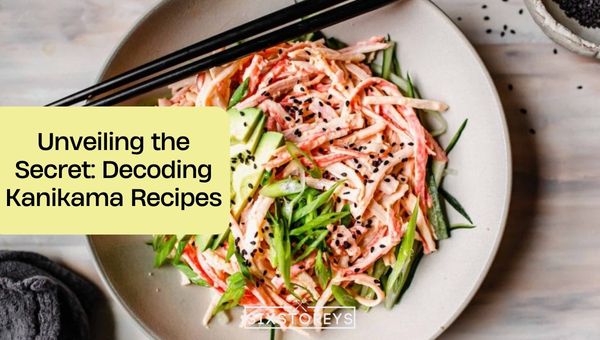 Unveiling the Secret: Decoding Kanikama Recipes