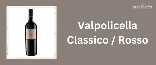 Valpolicella Classico / Rosso - Best Wine With Lasagna
