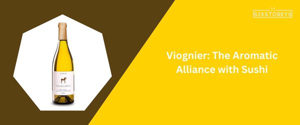 Viognier: Best Wine With Sushi in 2025