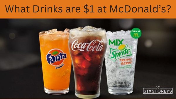 What Drinks are $1 at McDonald’s?