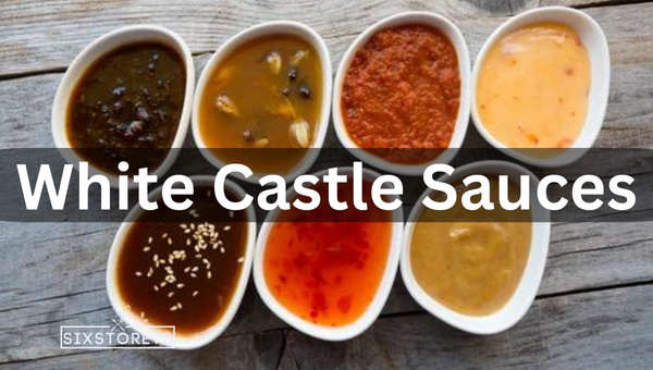 Best White Castle Sauces of 2023