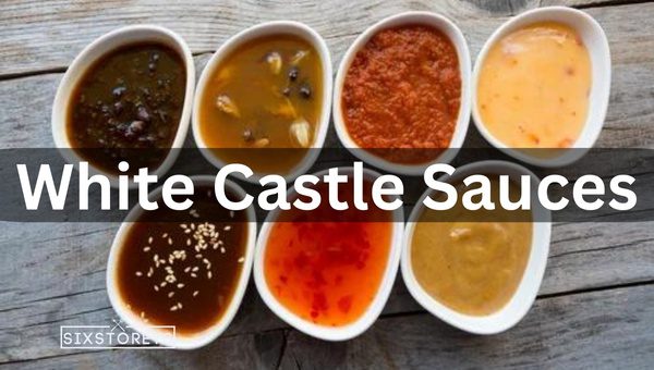 Best White Castle Sauces of 2024