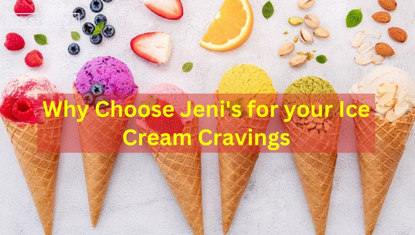Why Choose Jeni's for Your Ice Cream Cravings?