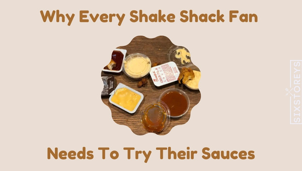 Why Every Shake Shack Fan Needs To Try Their Sauces?
