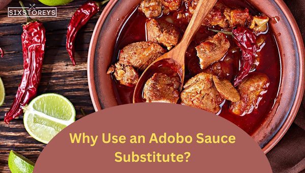 Why Use an Adobo Sauce Substitute?