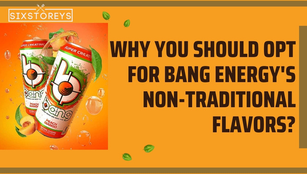 Why You Should Opt for Bang Energy's Non-Traditional Flavors?