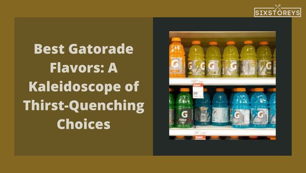 Best Gatorade Flavors (2023)