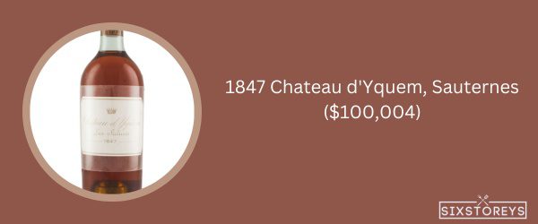 1847 Chateau d'Yquem, Sauternes - Most Expensive Red Wines