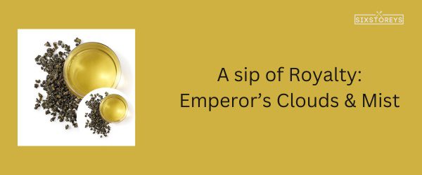 Emperor’s Clouds & Mist - Best Starbucks Tea Drink