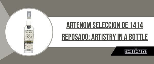 ArteNOM Seleccion de 1414 Reposado - Best Reposado Tequila of 2025