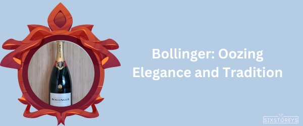 Bollinger - Most Expensive Champagne Brand