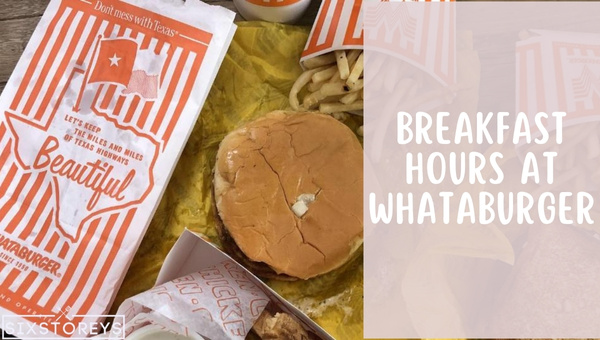Breakfast Hours at Whataburger