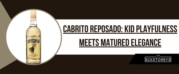 Cabrito Reposado - Best Reposado Tequila of 2024
