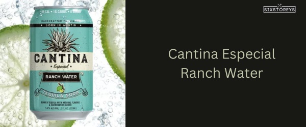 Cantina Especial Ranch Water - Best Canned Ranch Water