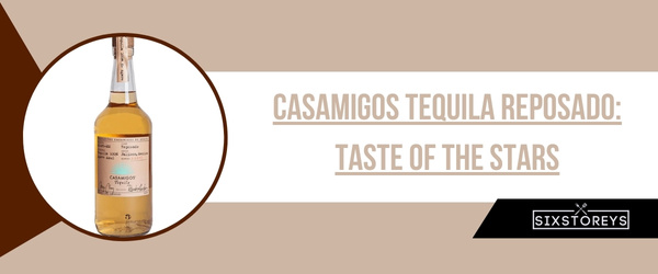 Casamigos Tequila Reposado - Best Reposado Tequila of 2024