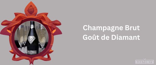 Champagne Brut Goût de Diamant - Most Expensive Champagne Brand