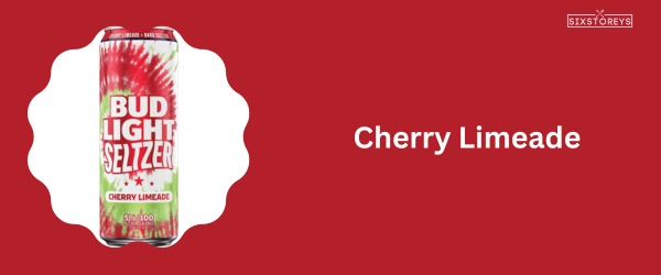 Cherry Limeade - Best Bud Light Seltzer Flavor