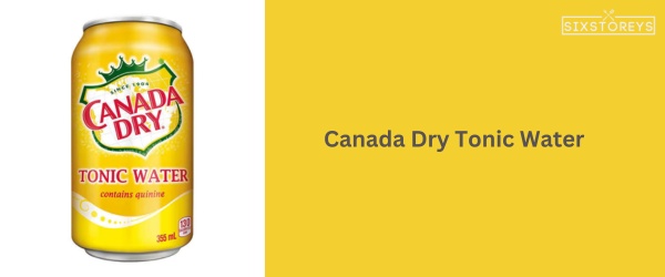 Canada Dry Tonic Water - Best Canada Dry Flavor of 2023