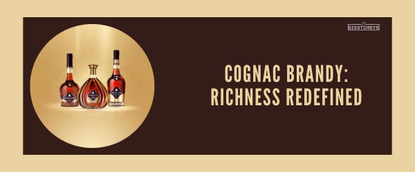 Cognac Brandy - Best Grand Marnier Substitute