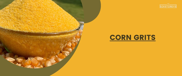 Corn Grits -  Best Masa Harina Substitute