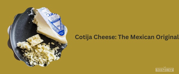 Cotija Cheese - Best Cheese For Fajitas