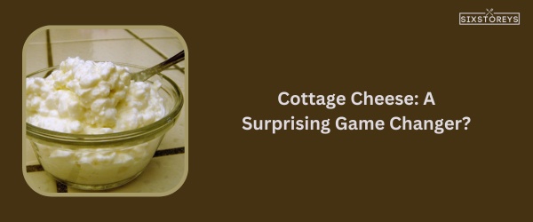 Cottage Cheese - Best Cheese For Chicken Sandwich