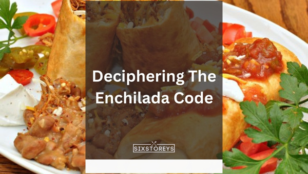 Deciphering The Enchilada Code