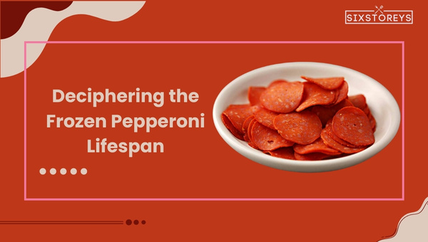 Deciphering the Frozen Pepperoni Lifespan