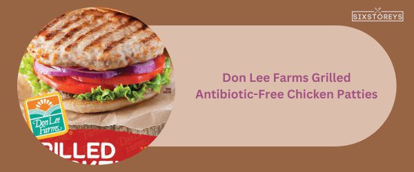 Don Lee Farms Grilled Antibiotic-Free Chicken Patties - Best Frozen Chicken Patty