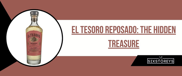 El Tesoro Reposado - Best Reposado Tequila of 2024