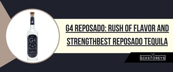 G4 Reposado - Best Reposado Tequila of 2025