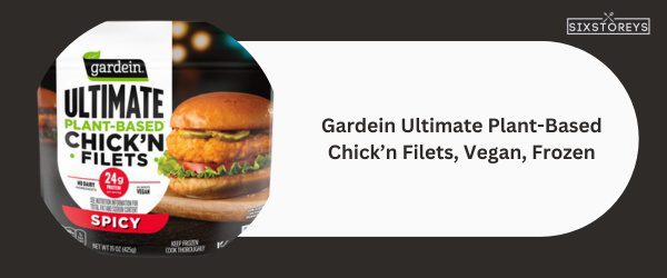 Gardein Ultimate Plant-Based Chick’n Filets, Vegan, Frozen - Best Frozen Chicken Patty