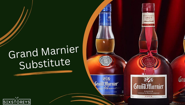Best Grand Marnier Substitutes of 2024