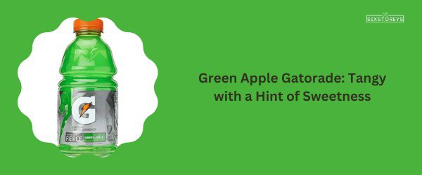 Green Apple Gatorade - Best Gatorade Flavor