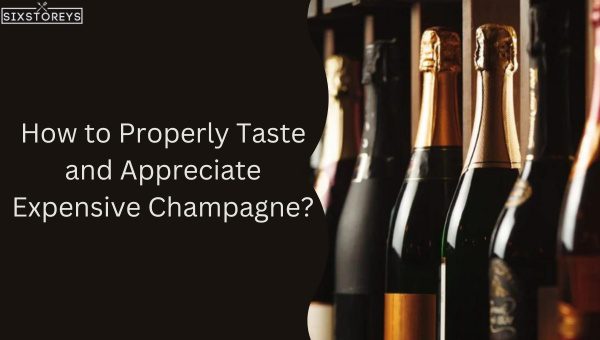 The 14 Most Expensive Champagne Brands In The World 17 How to Properly Taste and Appreciate Expensive Champagne?