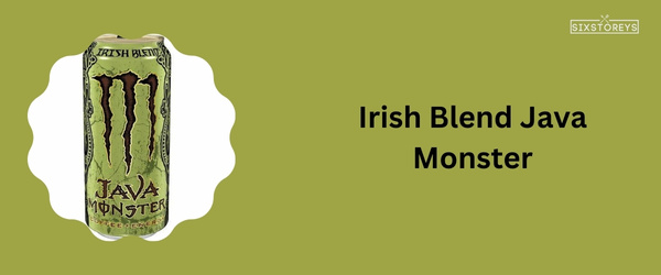 Irish Blend Java Monster - Best Monster Energy Drink Flavor