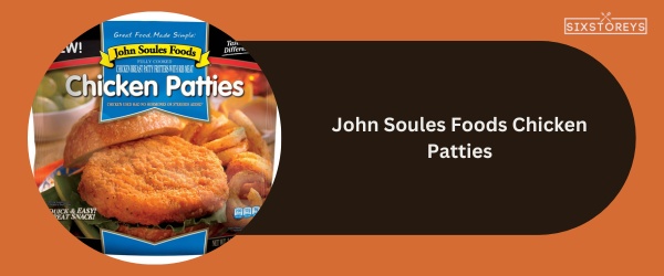 John Soules Foods Chicken Patties - Best Frozen Chicken Patty