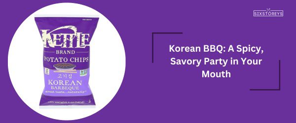 Korean BBQ - Best Kettle Chips Flavor