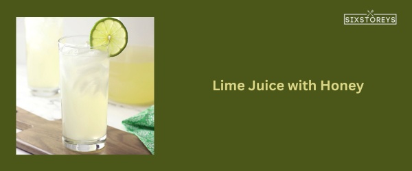 Lime Juice with Honey - Best Substitute for Black Vinegar in 2023
