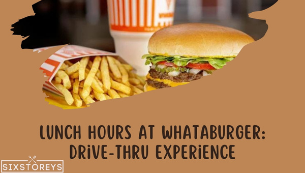 Lunch Hours at Whataburger Drive Thru Experience 1