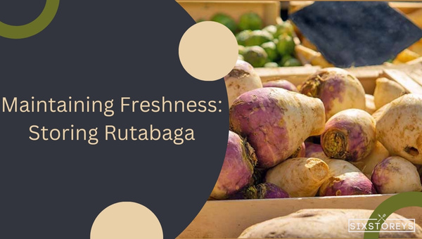 Maintaining Freshness: Storing Rutabaga