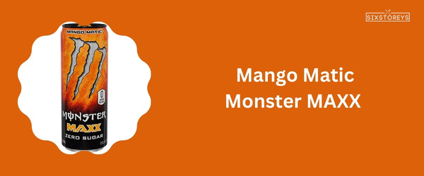 Mango Matic Monster MAXX - Best Monster Energy Drink Flavor
