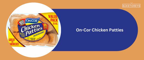 On-Cor Chicken Patties - Best Frozen Chicken Patty