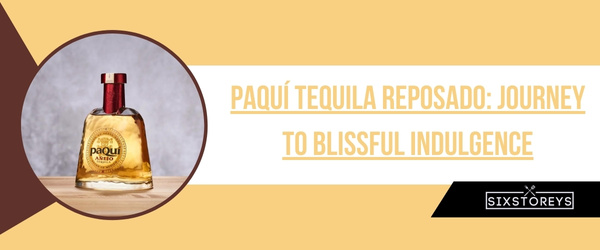 PaQuí Tequila Reposado - Best Reposado Tequila of 2024