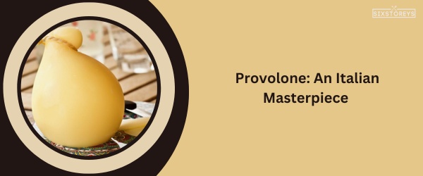 Provolone: Best Cheese for Roast Beef Sandwich
