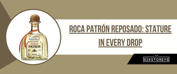 Roca Patrón Reposado - Best Reposado Tequila of 2024