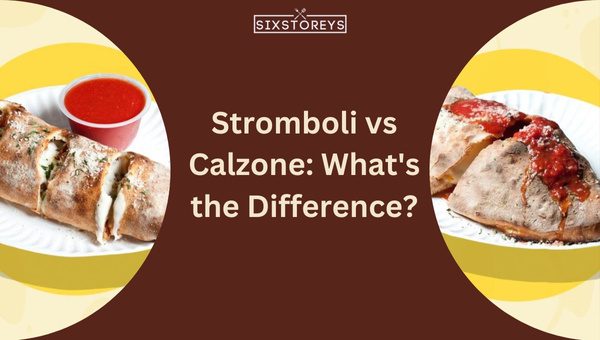 What is the Difference Between a Stromboli And a Calzone? 1 Stromboli vs. Calzone: What's the Difference?