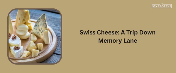 Swiss Cheese - Best Cheese For Chicken Sandwich